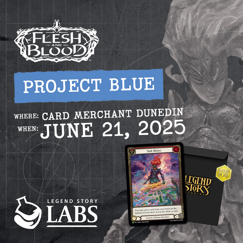 Flesh and Blood - Project Blue Competitive Event Entry - Sat, 21 Jun 2025