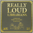 Really Loud Librarians (By Exploding Kittens)