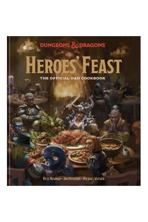 D&D Heroes' Feast: The Official Dungeons and Dragons Cookbook - Dungeons & Dragons